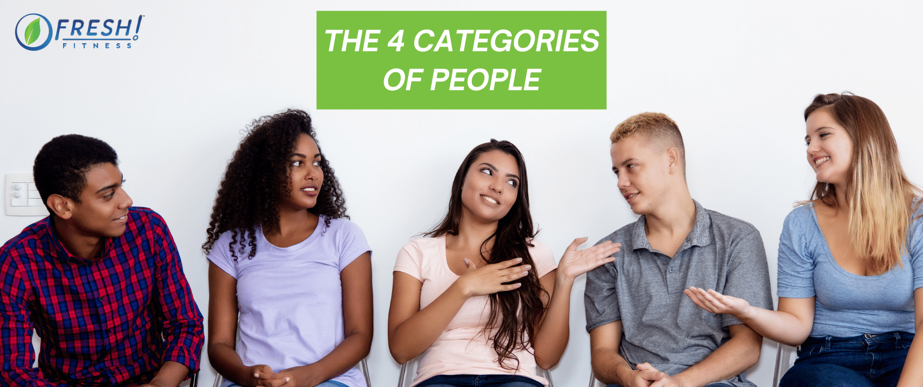 The 4 Categories of People - FRESH! Fitness